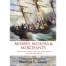 Miners, Milkers & Merchants: From the Swiss-Italian Alps to the Golden Hills of Australia and California