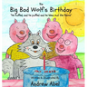 The Big Bad Wolf's Birthday: He huffed and he puffed, and he blew out the flame