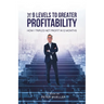 The 9 Levels to Greater Profitability: How I Tripled my Net Profit in 12 Months
