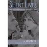 Silent Lives: 100 Biographies of the Silent Film Era