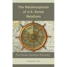 The Metamorphosis of U.S.-Korea Relations: The Korean Question Revisited