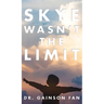 Skye Wasn't the Limit