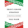 Iran's Grand Strategy: A Political History