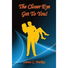 The Closer Eye Get to You!