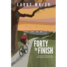 Forty to Finish: Cycling to Victory on the TransAmerica Bike Trail