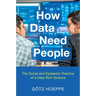 How Data Need People: The Social and Epistemic Practice of a Data-Rich Science