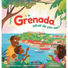 In Grenada. What do you see?