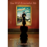 You Will Remember Me: Ekphrastic Poems