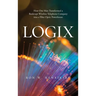 Logix: How One Man Transformed a Bankrupt Wireline Telephone Company into a Fiber Optic Powerhouse