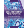 Cell Structure and Function: Mastering the Big Ideas