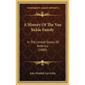 A History Of The Van Sickle Family: In The United States Of America (1880)