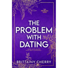 The Problem with Dating: Special Edition