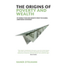The Origins of Poverty and Wealth