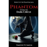 Phantom within the Dark Circle
