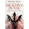 The Dragon's Blade: The Reborn King
