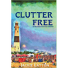 Clutter Free: An Organized Crime Cozy Mystery