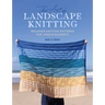 The Art of Landscape Knitting: Beginner Knitting Patterns for Unique Blankets