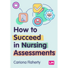 How to Succeed in Nursing Assessments