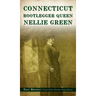 Connecticut Bootlegger Queen Nellie Green