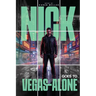 Nick Goes To Vegas - ALONE