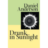 Drunk in Sunlight