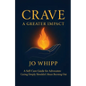 Crave: A Greater Impact