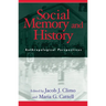 Social Memory and History: Anthropological Perspectives