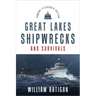 Great Lakes Shipwrecks & Survivals