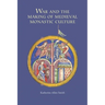 War and the Making of Medieval Monastic Culture