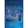 The Twenty-First-Century Parson's Handbook: A Guide for Anglican Liturgy and Parish Ministry in the Prayer Book Catholic Tradition