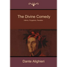 The Divine Comedy: Inferno, Purgatorio, Paradiso