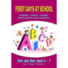 First Days at School: Puzzles Colors Mazes Word Search and Numbers for Girls and Boys Aged 5 - 7