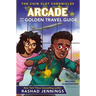 Arcade and the Golden Travel Guide