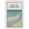 Can I Be Forgiven? (25-Pack)