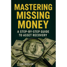Mastering Missing Money: A Step-by-Step Guide to Asset Recovery