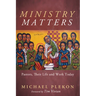 Ministry Matters: Pastors, Their Life and Work Today