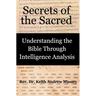 Secrets of the Sacred: Understanding the Bible Through Intelligence Analysis