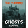 The Little Book of Ghosts and Hauntings: Tales of the Uncanny