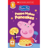Peppa Pig: Peppa Makes Pancakes (Scholastic Level 1 Reader)