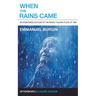 When the Rains Came