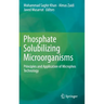 Phosphate Solubilizing Microorganisms: Principles and Application of Microphos Technology