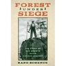 Forest Under Siege: The Story of Old Growth After Gifford Pinchot