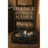 The Silence Between Names