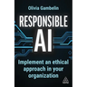 Responsible AI: Implement an Ethical Approach in Your Organization