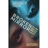 Broken Mirror: a psychological science fiction saga