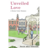 Unveiled Love: A Benton Center Romance