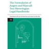 The Formularies of Angers and Marculf: Two Merovingian Legal Handbooks