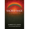 Sacred Rage: Love That Didn't Die with Them