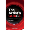 The Artist's Curse: On Being an Artist: Navigating the Art Market and the Art World.