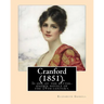 Cranford (1851). NOVEL By: Elizabeth Gaskell: Cranford is one of the better-known novels of the 19th-century English writer Elizabeth Gaskell.